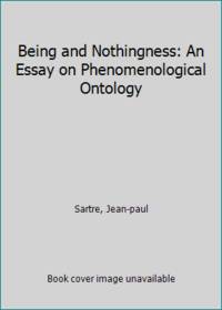Being and Nothingness: An Essay on Phenomenological Ontology