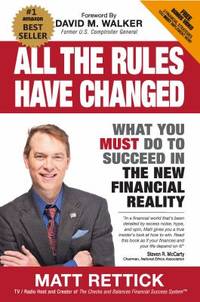 All the Rules Have Changed : What You Must Do to Succeed in the New Financial Reality