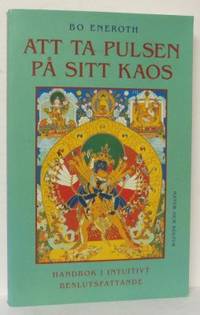 Att ta pulsen på sitt kaos. Handbok i intuitivt…