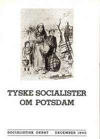 Tyske socialister om Potsdam. Socialistisk debat.…