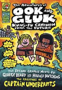 The Adventures of Ook and Gluk, Kung-Fu Cavemen from the Future (Captain Underpants)