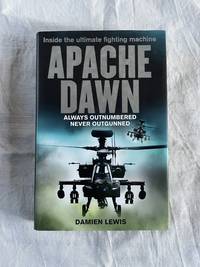 Apache Dawn: Always Outnumbered, Never Outgunned