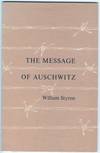THE MESSAGE OF AUSCHWITZ