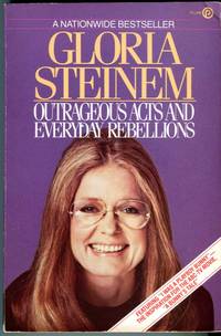 Outrageous Acts and Everyday Rebellions by Steinem, Gloria (AUTOGRAPHED) - 1984