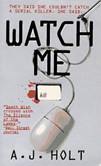 Watch Me: They Said She Couldn't Catch a Serial Killer. She Said