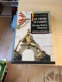 The Empire of Fashion: Dressing Modern Democracy by Gilles Lipovetsky - 1994