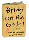 Bring on the Girls! The Improbable Story of Our Life in Musical Comedy with Pictures to Prove It