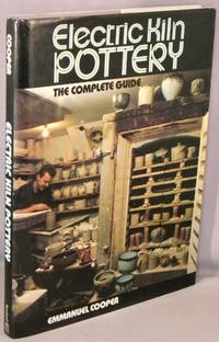 Electric Kiln Pottery; The Complete Guide.
