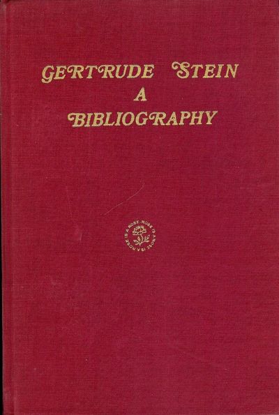 GERTRUDE STEIN: A BIBLIOGRAPHY