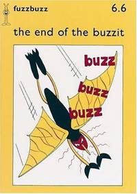 fuzzbuzz: Level 1A Storybooks: The End of Buzzit (Fuzzbuzz: A Remedial Reading Scheme)