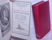 image of Travels into Spain: Being the ingenious and diverting letters of the Lady ______ travels into Spain. Translated in the year of its publication from Relation du Voyage d'Espagne and now published with an introduction and notes by R. Foulché-Delbosc