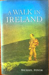 A Walk in Ireland: An Anthology of Walking Literature (Atrium Press) by Michael Fewer - 2002-04-26