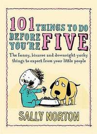 101 Things To Do Before You're Five