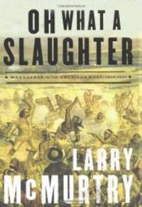 image of Oh What a Slaughter: Massacres in the American West: 1846--1890
