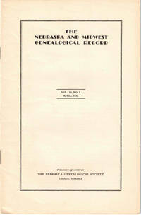 The Nebraska and Midwest Genealogical Record Vol. 10, No. 2, April 1932
