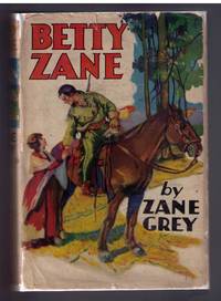 Betty Zane by Zane Grey - 1933