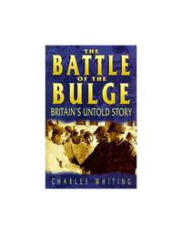 The Battle of the Bulge: Britain's Untold Story