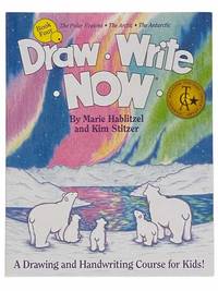 Draw, Write, Now: A Drawing and Handwriting Course for Kids - The Polar Regions, The Arctic, The Antarctic (Book Four) by Hablitzel, Marie; Stitzer, Kim - 1997