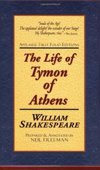 The Life of Tymon of Athens: Applause First Folio Editions (Folio Texts) (Applause Shakespeare...
