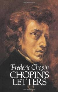 Chopin's Letters (Dover Books On Music: Composers)