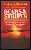 Scars & Stripes: The True Story of One Man's Courage in Facing Death as a Vietnam POW