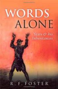 image of Words Alone: Yeats and His Inheritances
