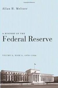 A History of the Federal Reserve, Volume 2, Book 2, 1970-1986 by Allan H. Meltzer - 2014-09-05