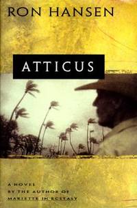 Atticus by Ron Hansen - 1996