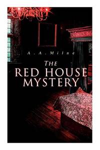 THE Red House Mystery: A Locked Room Murder Mystery