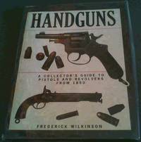 image of Handguns: A Collector's Guide to Pistols and Revolvers from 1850