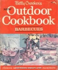 Betty Crockers New Outdoor Cookbook