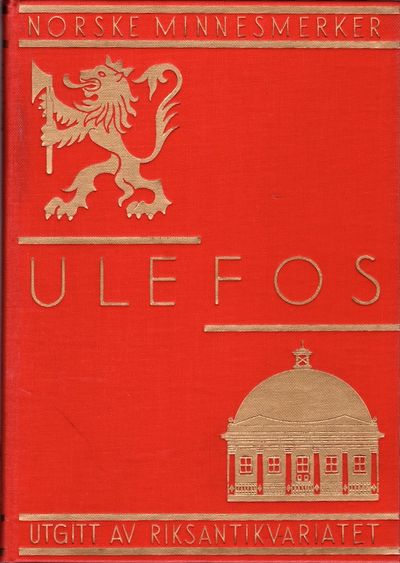 Ulefos. En norsk herregård. Utgitt av…