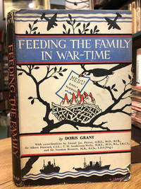 image of Feeding the Family in War-Time : Based on the New Knowledge of Nutrition