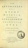 Tou xenophontos He tou Kyrou paideia = Xenophontis institutio Cyri. Tomis quatuor. Ex editione T. Hutchinson