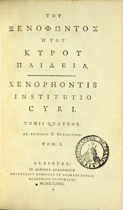 Tou xenophontos He tou Kyrou paideia = Xenophontis institutio Cyri. Tomis quatuor. Ex editione T. Hutchinson