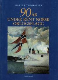90 år under rent norsk orlogsflagg