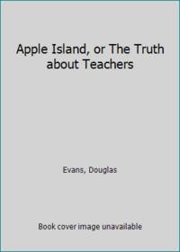 Apple Island, or The Truth about Teachers