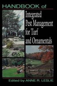 Handbook of Integrated Pest Management for Turf and Ornamentals by Anne R. Leslie - 1994-07-08