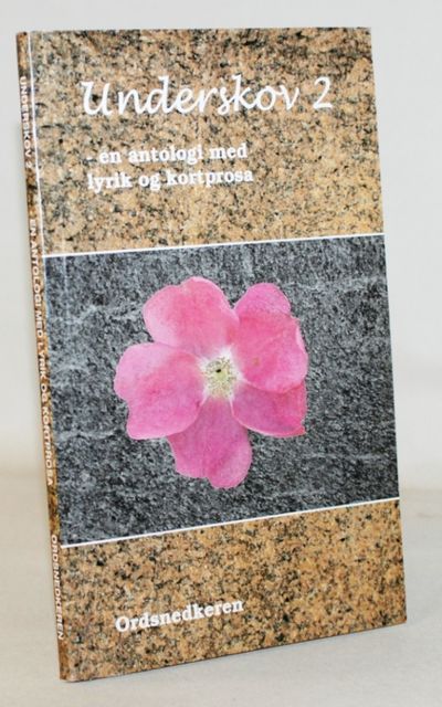 Underskov 2 - en antologi med lyrik og kortere…