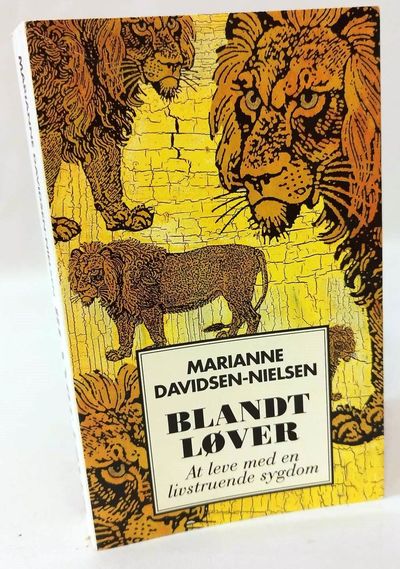 Blandt løver - at leve med en livstruende sygdom.