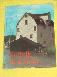 Suffolk in Colour by Barbara Hopkinson - First Edition - 1982 - from Pullet's Books (SKU: 000500)