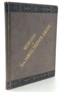 Memoirs of Samuel Shryock Jamison, late State Senator of Pennsylvania