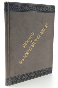 Memoirs of Samuel Shryock Jamison, late State Senator of Pennsylvania by W. F. P. (Palmer, W. F) - 1878