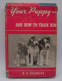 image of Your Puppy and How to Train Him
