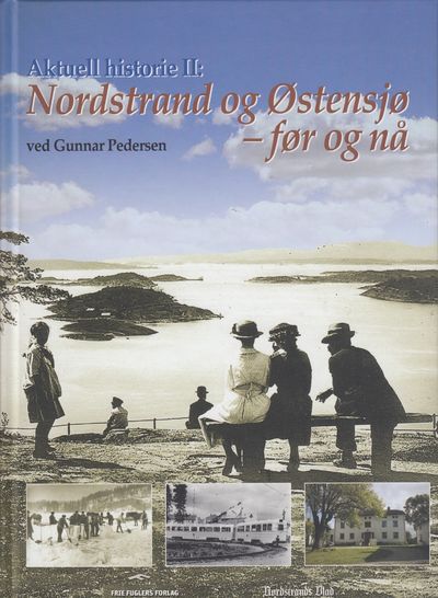 Nordstrand og Østensjø - før og nå. Aktuell…