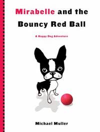 Mirabelle and the Bouncy Red Ball