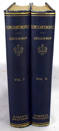 Constantinople (2 volume set) by Edwin A. Grosvenor - 1895