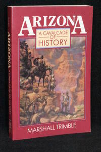 Arizona; A Cavalcade of History