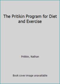 The Pritikin Program for Diet and Exercise by Pritikin, Nathan - 1980