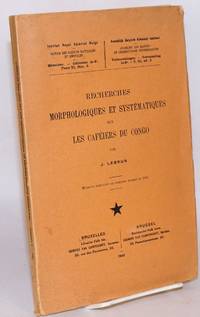 Recherches morphologiques et systématiques sur les caféiers du Congo; mémoire couronné au concours annuel de 1937